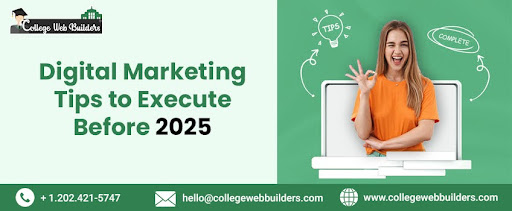 Digital Marketing Tips to Execute Before 2025