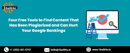 Four Free Tools to Find Content That Has Been Plagiarized and Can Hurt Your Google Rankings