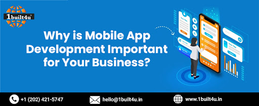 Why is Mobile App Development Important for Your Business?