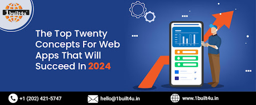 The Top Twenty Concepts For Web Apps That Will Succeed In 2024