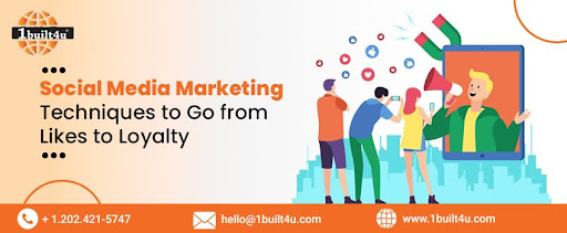 Social Media Marketing Techniques to Go from Likes to Loyalty