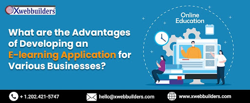 What are the Advantages of Developing an E-learning Application for Various Businesses?